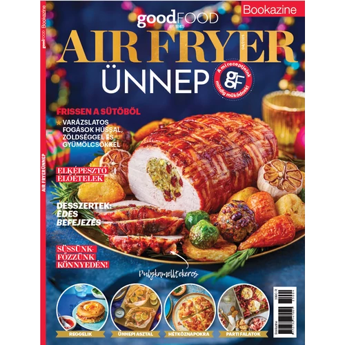 BBC goodfood bookazine 2025/4 - AIR FRYER karácsony